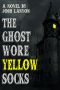 [The Ghost Wore Yellow Socks 01] • The Ghost Wore Yellow Socks